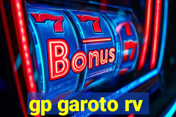 gp garoto rv